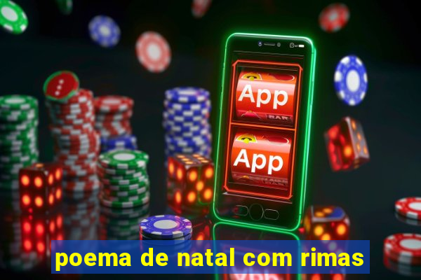 poema de natal com rimas